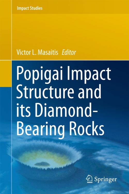 Cover of the book Popigai Impact Structure and its Diamond-Bearing Rocks by , Springer International Publishing