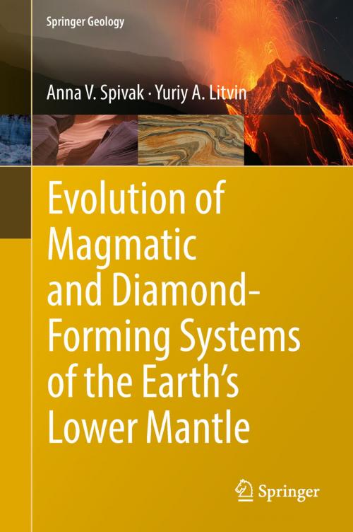 Cover of the book Evolution of Magmatic and Diamond-Forming Systems of the Earth's Lower Mantle by Anna V. Spivak, Yuriy A. Litvin, Springer International Publishing
