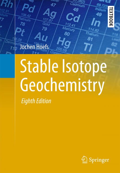 Cover of the book Stable Isotope Geochemistry by Jochen Hoefs, Springer International Publishing