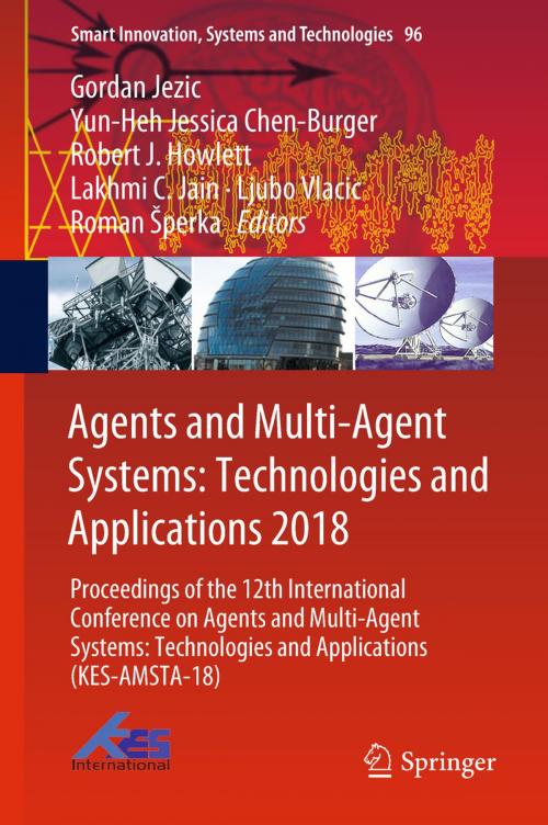 Cover of the book Agents and Multi-Agent Systems: Technologies and Applications 2018 by , Springer International Publishing