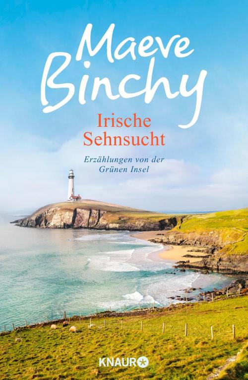 Cover of the book Irische Sehnsucht by Maeve Binchy, Knaur eBook