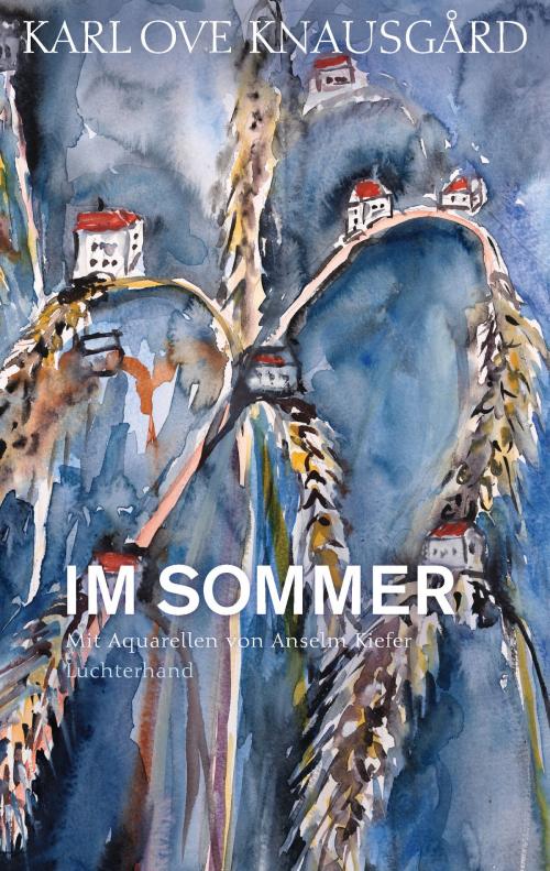 Cover of the book Im Sommer by Karl Ove Knausgård, Luchterhand Literaturverlag