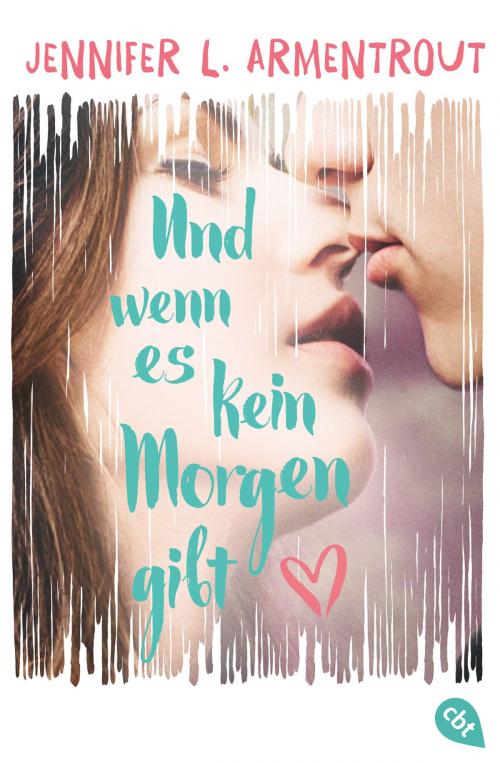 Cover of the book Und wenn es kein Morgen gibt by Jennifer L. Armentrout, cbt