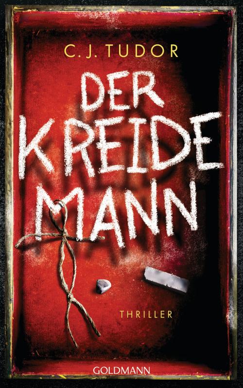Cover of the book Der Kreidemann by C.J. Tudor, Goldmann Verlag