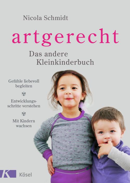 Cover of the book artgerecht - Das andere Kleinkinderbuch by Nicola Schmidt, Kösel-Verlag