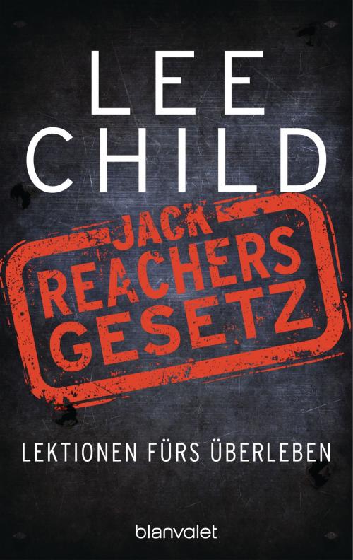 Cover of the book Jack Reachers Gesetz by Lee Child, Blanvalet Taschenbuch Verlag