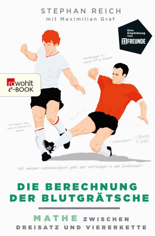 Cover of the book Die Berechnung der Blutgrätsche by Stephan Reich, Maximilian Graf, Rowohlt E-Book