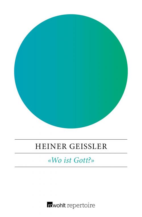 Cover of the book "Wo ist Gott?" by Heiner Geißler, Rowohlt Repertoire