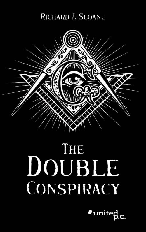 Cover of the book The Double Conspiracy by Richard J. Sloane, united p.c.