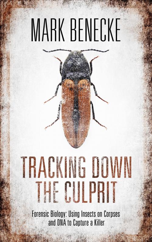 Cover of the book Tracking down the Culprit by Mark Benecke, Bastei Entertainment