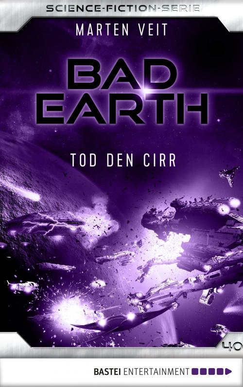 Cover of the book Bad Earth 40 - Science-Fiction-Serie by Marten Veit, Bastei Entertainment