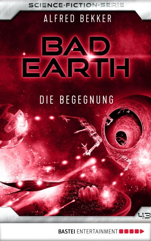 Cover of the book Bad Earth 43 - Science-Fiction-Serie by Alfred Bekker, Bastei Entertainment