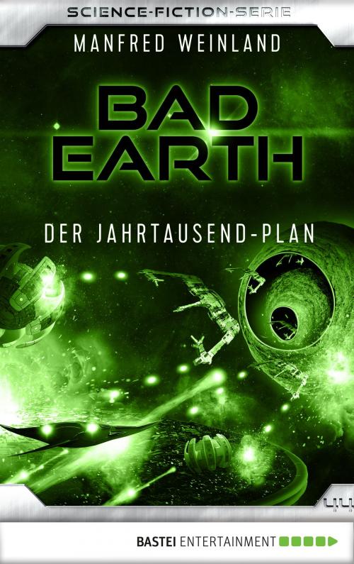 Cover of the book Bad Earth 44 - Science-Fiction-Serie by Manfred Weinland, Bastei Entertainment