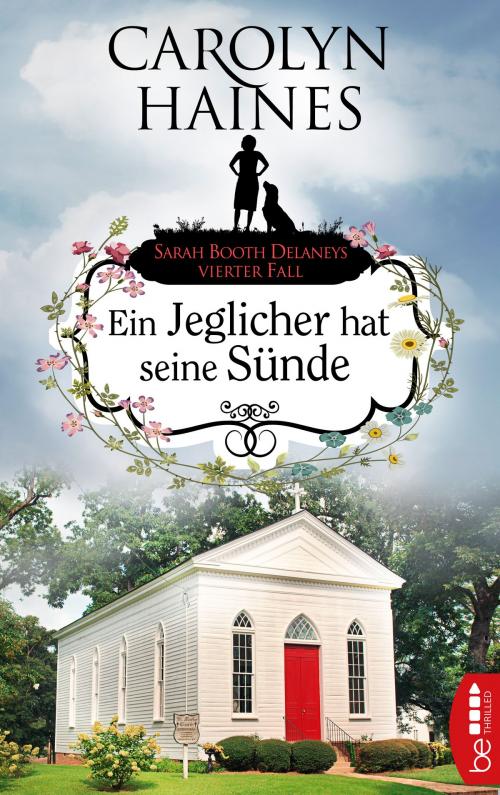 Cover of the book Ein Jeglicher hat seine Sünde by Carolyn Haines, beTHRILLED by Bastei Entertainment