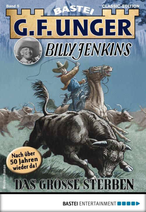 Cover of the book G. F. Unger Billy Jenkins 5 - Western by G. F. Unger, Bastei Entertainment