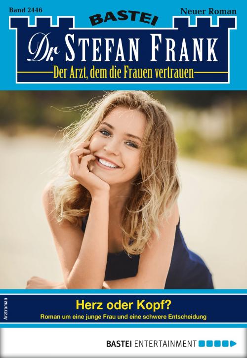 Cover of the book Dr. Stefan Frank 2446 - Arztroman by Stefan Frank, Bastei Entertainment