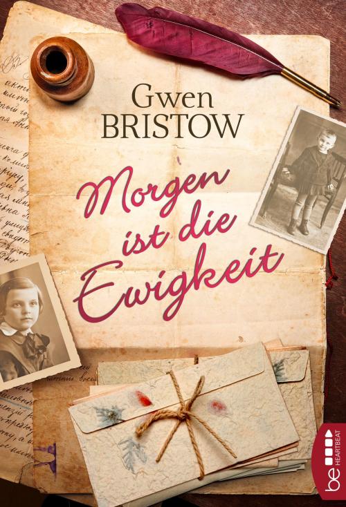 Cover of the book Morgen ist die Ewigkeit by Gwen Bristow, beHEARTBEAT by Bastei Entertainment