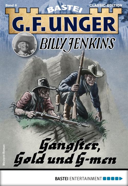Cover of the book G. F. Unger Billy Jenkins 6 - Western by G. F. Unger, Bastei Entertainment