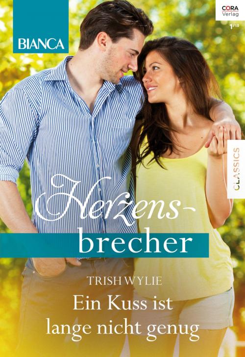 Cover of the book Ein Kuss ist lange nicht genug by Trish Wylie, CORA Verlag
