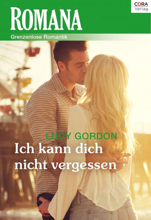 Cover of the book Ich kann dich nicht vergessen by Lucy Gordon, CORA Verlag