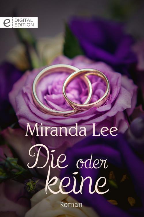 Cover of the book Die oder keine by Miranda Lee, CORA Verlag
