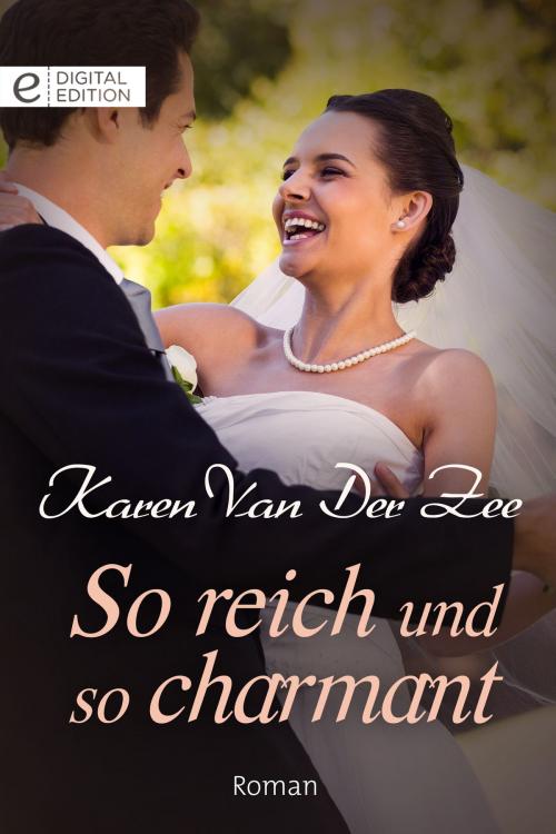 Cover of the book So reich und so charmant by Karen Van Der Zee, CORA Verlag