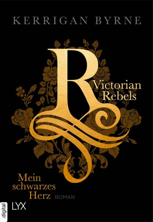 Cover of the book Victorian Rebels - Mein schwarzes Herz by Kerrigan Byrne, LYX.digital