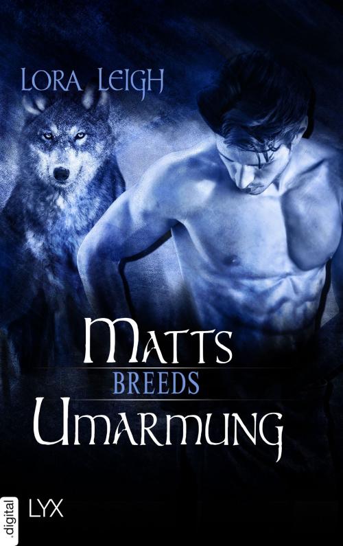 Cover of the book Breeds - Matts Umarmung by Lora Leigh, LYX.digital