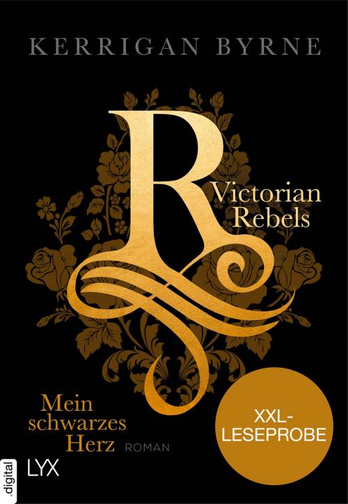 Cover of the book XXL-Leseprobe: Victorian Rebels - Mein schwarzes Herz by Kerrigan Byrne, LYX.digital
