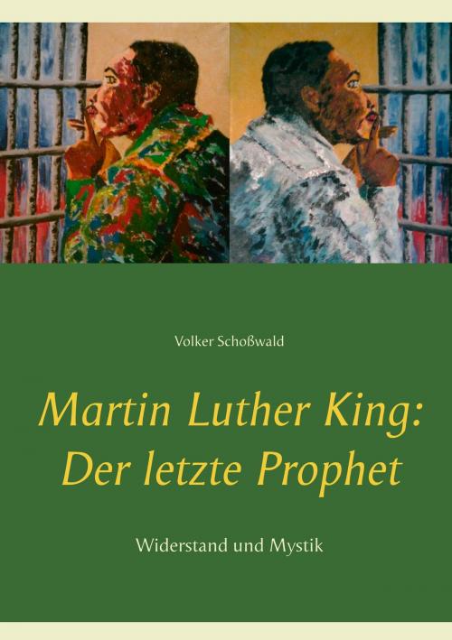 Cover of the book Martin Luther King: Der letzte Prophet by Volker Schoßwald, TWENTYSIX