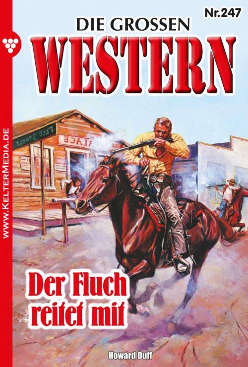 Cover of the book Die großen Western 247 by Howard Duff, Kelter Media