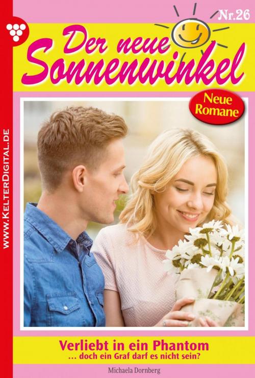 Cover of the book Der neue Sonnenwinkel 26 – Familienroman by Michaela Dornberg, Kelter Media