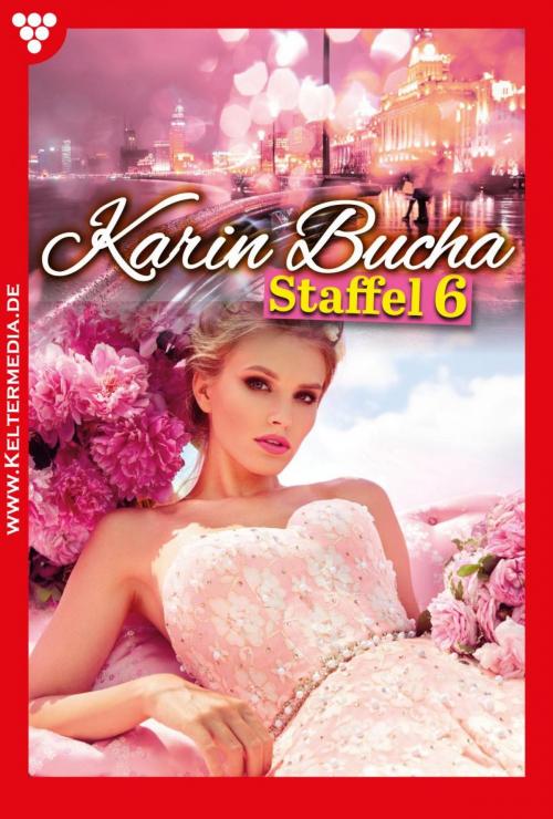 Cover of the book Karin Bucha Staffel 6 – Liebesroman by Karin Bucha, Kelter Media