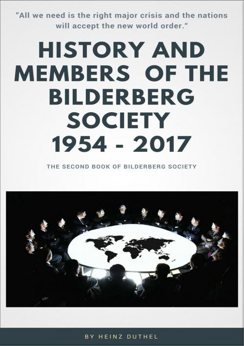 Cover of the book History and Members of the Bilderberg Society 1954 – 2017 – II by Heinz Duthel, neobooks
