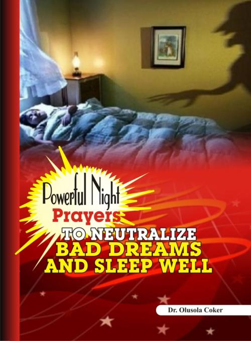 Cover of the book Powerful Night Prayers to neutralize Bad Dreams and sleep well by Dr. Olusola Cokera, BookRix