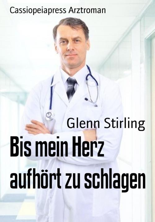 Cover of the book Bis mein Herz aufhört zu schlagen by Glenn Stirling, BookRix