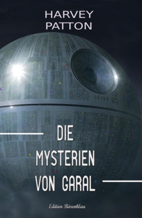 Cover of the book Die Mysterien von Garal by Harvey Patton, BookRix