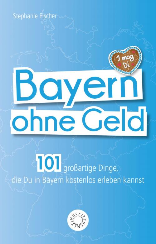 Cover of the book Bayern ohne Geld by Stephanie Fischer, riva Verlag