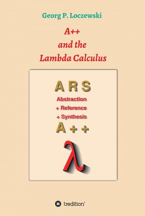 Cover of the book A++ and the Lambda Calculus by Georg P. Loczewski, tredition