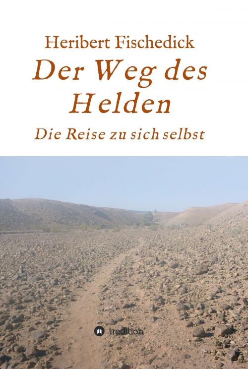 Cover of the book Der Weg des Helden by Heribert Fischedick, tredition