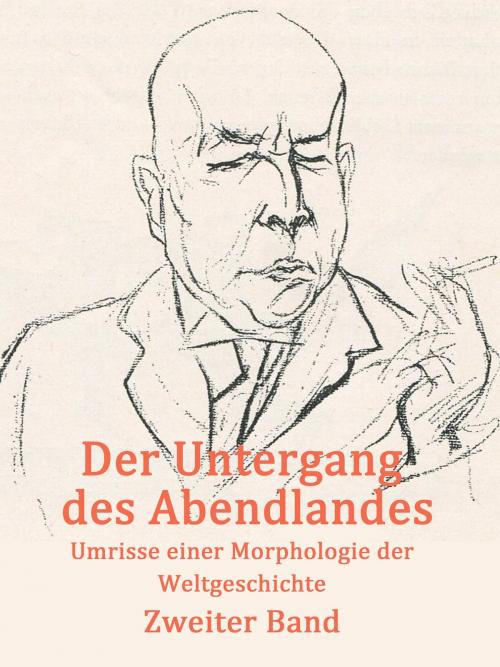 Cover of the book Der Untergang des Abendlandes by Oswald Spengler, Books on Demand