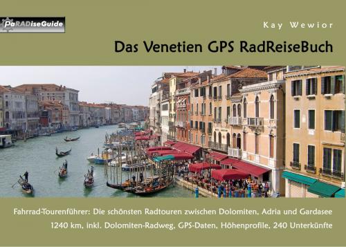 Cover of the book Das Venetien GPS RadReiseBuch by Kay Wewior, Books on Demand