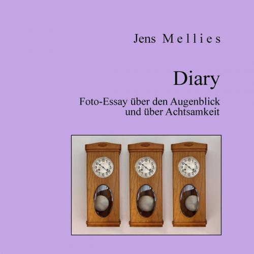 Cover of the book Diary by Jens Mellies, Books on Demand