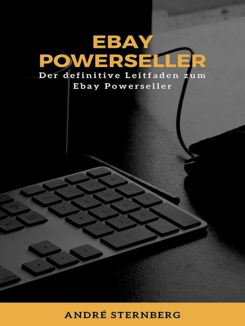 Cover of the book Ebay Powerseller by Andre Sternberg, Books on Demand