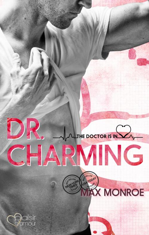 Cover of the book The Doctor Is In!: Dr. Charming by Max Monroe, Plaisir d'Amour Verlag