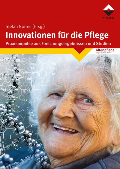 Cover of the book Innovationen für die Pflege by Stefan Görres, Vincentz Network
