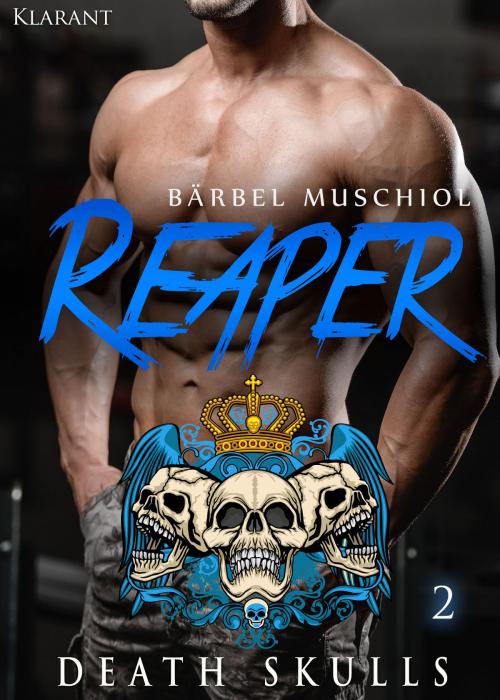 Cover of the book Reaper. Death Skulls 2 by Bärbel Muschiol, Klarant