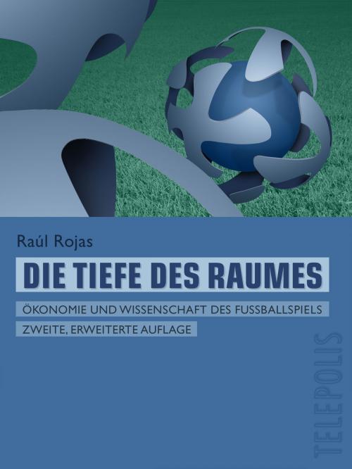 Cover of the book Die Tiefe des Raumes (Telepolis) by Raúl Rojas, Heise Medien