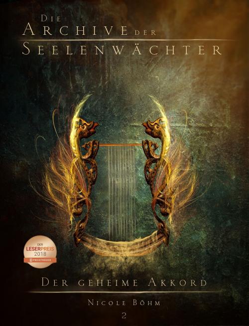 Cover of the book Die Archive der Seelenwächter 2 - Der geheime Akkord by Nicole Böhm, Greenlight Press