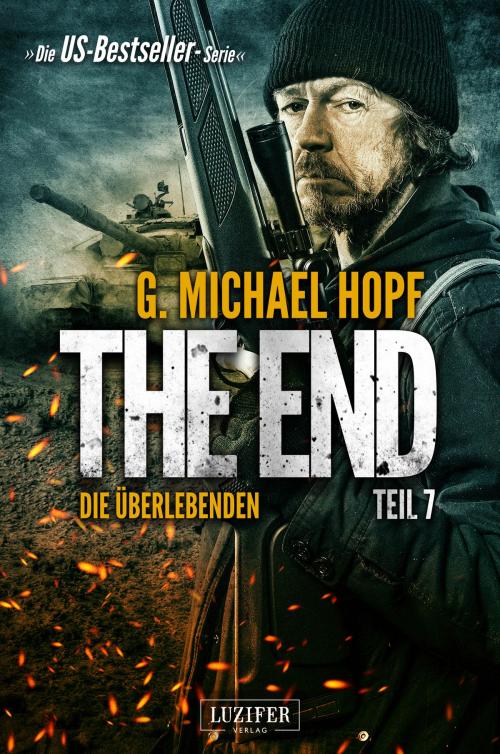 Cover of the book DIE ÜBERLEBENDEN (The End 7) by G. Michael Hopf, Luzifer-Verlag